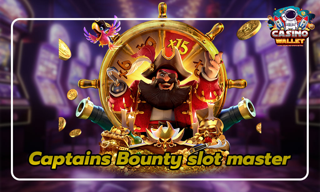 Captain's Bounty: ตามล่าสมบัติกับโจรสลัดในเกม Slot Master 2025 3 Slot Master